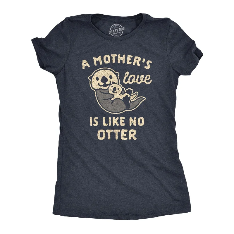 Crop Top Women T Shirt to Pair with High - Waisted BottomsA Mother's Love Is Like No Otter Women's T Shirt