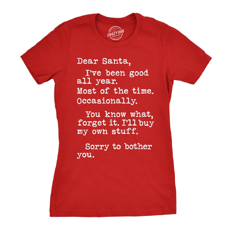 Sheer Women T Shirt for a Stylish and Alluring LookDear Santa I'll Buy My Own Stuff Women's T Shirt