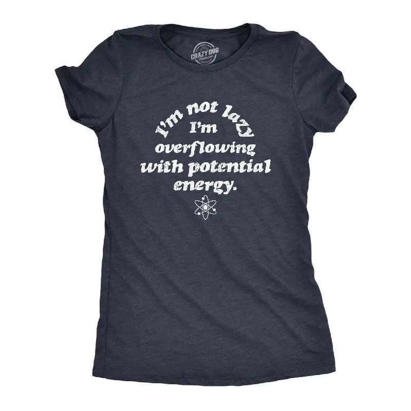 Sequined Women T Shirt for a Sparkly Night OutI'm Not Lazy I'm Overflowing With Potential Energy Women's T Shirt