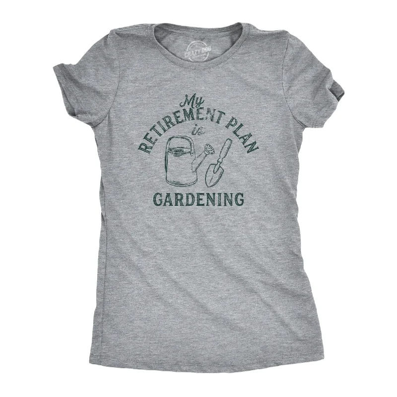 Pocketed Women T Shirt for Added FunctionalityRetirement Plan Gardening Women's T Shirt