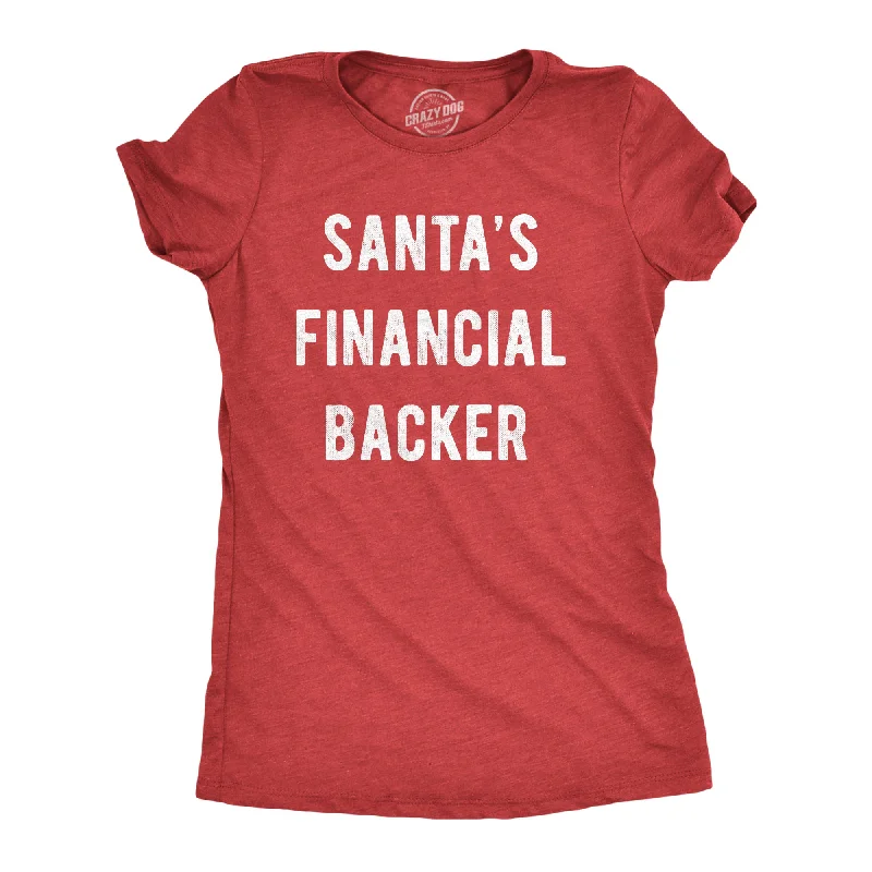 Graphic Print Women T Shirt for a Trendy StatementSanta's Financial Backer Women's T Shirt